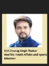 Shri Anurag Singh Thakur, Hon'ble Union Minister of Youth Affairs and Sports
